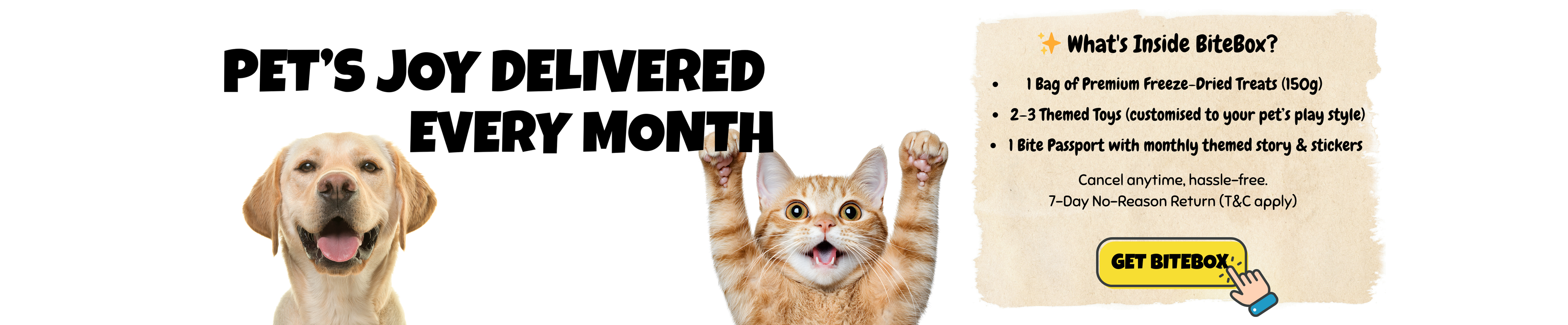 BiteBox monthly pet subscription box for dogs and cats – includes 1 bag of premium freeze-dried treats, 2–3 themed toys, and a Bite Passport with stories and stickers. Cancel anytime with 7-day no-reason return (T&C apply)